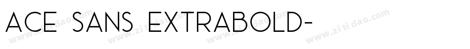 Ace Sans Extrabold字体转换